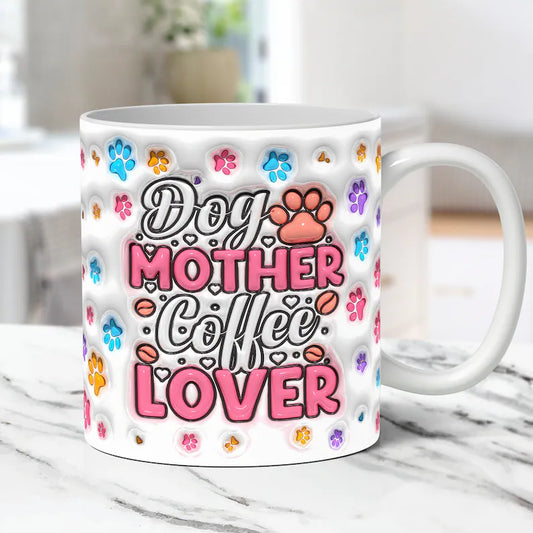 Dog Mother Coffee Lover 3d Style Mug